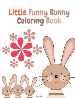 Book cover for Little Funny Bunny Coloring Book