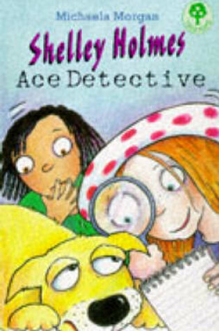 Cover of Shelley Holmes, Ace Detective