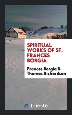 Book cover for Spiritual Works of St. Frances Borgia