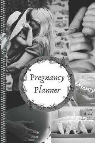 Cover of Pregnancy Planner Mood Board Sketchbook