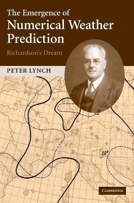 Book cover for The Emergence of Numerical Weather Prediction: Richardson's Dream