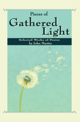 Cover of Pieces of Gathered Light