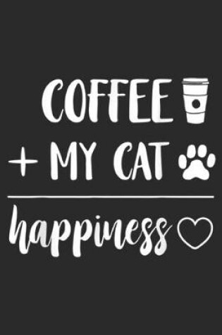 Cover of Coffee + my cat happiness