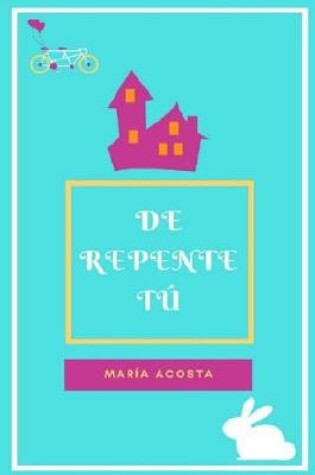 Cover of De Repente Tú