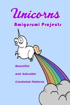 Book cover for Unicorns Amigurumi Projects