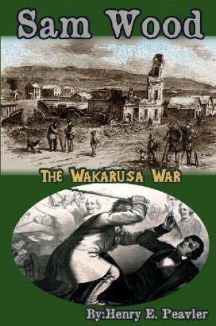 Cover of Sam Wood The Wakarusa War