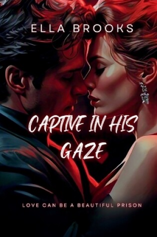 Cover of Captive in His Gaze