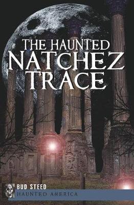 Book cover for The Haunted Natchez Trace