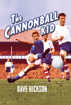 Book cover for Dave Hickson: The Cannonball Kid