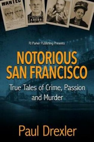 Cover of Notorious San Francisco