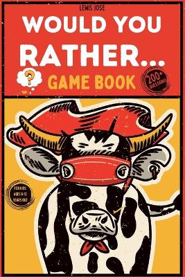 Book cover for Would You Rather Game Book for Kids Ages 6-12