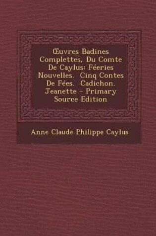 Cover of Uvres Badines Complettes, Du Comte de Caylus