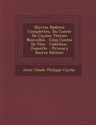 Book cover for Uvres Badines Complettes, Du Comte de Caylus