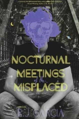 Cover of Nocturnal Meetings of the Misplaced