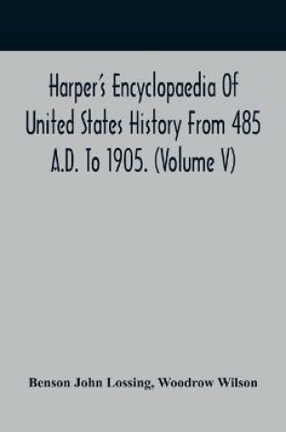 Cover of Harper'S Encyclopaedia Of United States History From 485 A.D. To 1905. (Volume V)