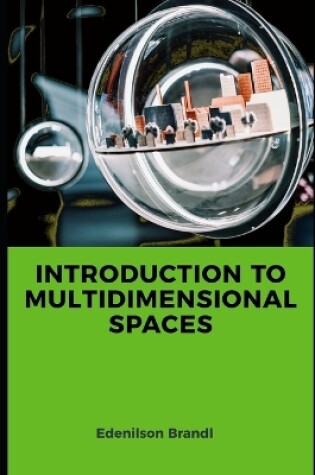 Cover of Introduction to Multidimensional Spaces