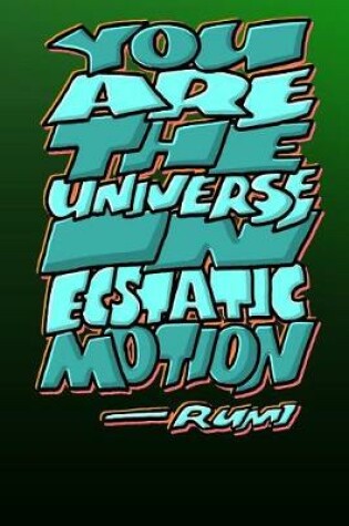 Cover of You Are the Universe in Ecstatic Motion