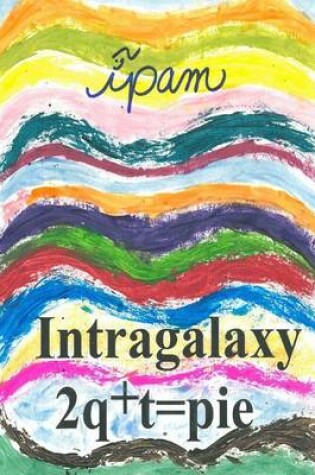 Cover of Intragalaxy 2q*t=pie