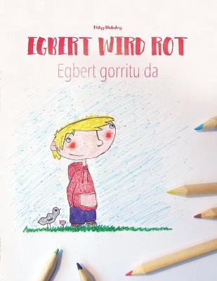 Book cover for Egbert wird rot/Egbert gorritu da