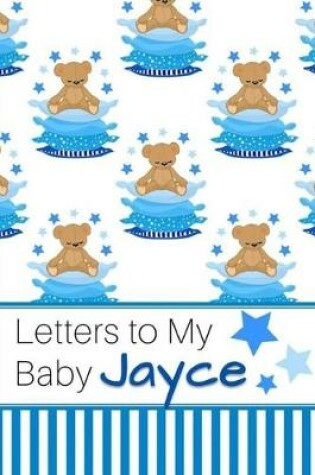 Cover of Letters to My Baby Jayce