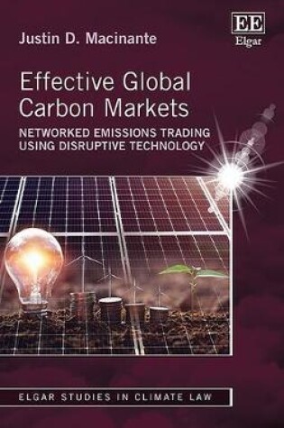 Cover of Effective Global Carbon Markets - Networked Emissions Trading Using Disruptive Technology