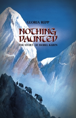 Book cover for Nothing Daunted: Isobel Kuhn
