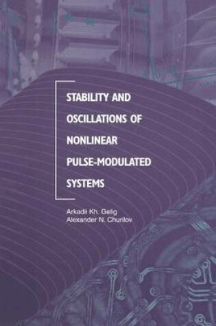 Cover of Stability and Oscillations of Nonlinear Pulse-Modulated Systems