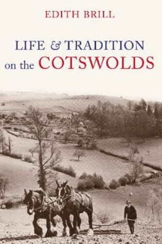 Cover of Life and Traditions on the Cotswolds