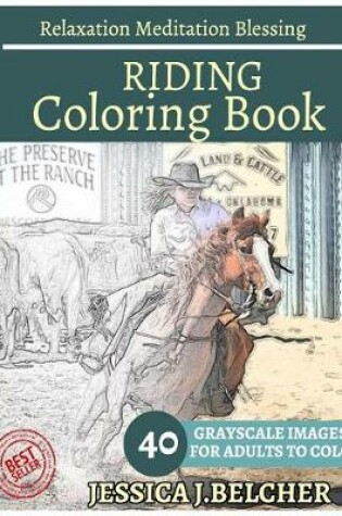 Cover of Riding Coloring Book for Adults Relaxation Meditation Blessing