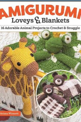 Cover of Amigurumi Loveys & Blankets