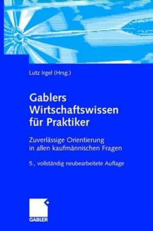 Cover of Gablers Wirtschaftswissen Für Praktiker