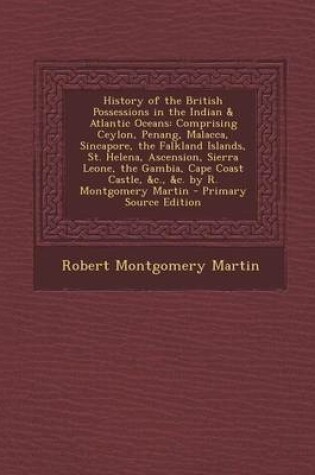 Cover of History of the British Possessions in the Indian & Atlantic Oceans