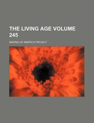 Book cover for The Living Age Volume 245