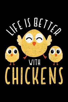 Book cover for Life Is Better With Chickens