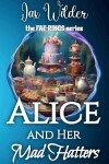 Book cover for Alice and Her Mad Hatters