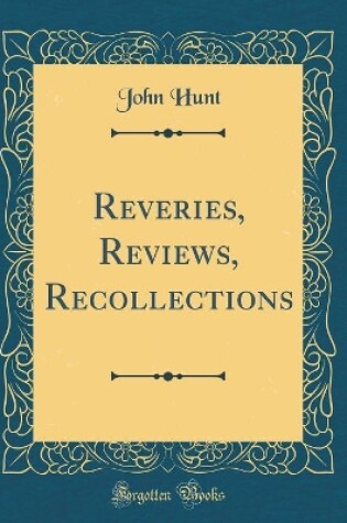Cover of Reveries, Reviews, Recollections (Classic Reprint)