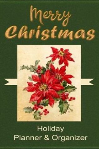 Cover of Merry Christmas Holiday Planner & Organizer