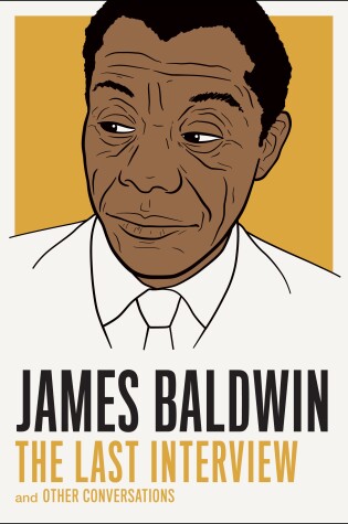 Cover of James Baldwin: The Last Interview