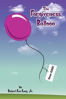 Book cover for The Forgiveness Balloon