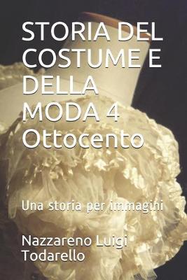 Book cover for STORIA DEL COSTUME E DELLA MODA 4 Ottocento