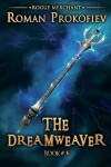 Book cover for The Dreamweaver (Rogue Merchant Book #6)