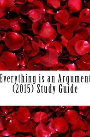 Cover of Everything is an Argument (2015) Study Guide