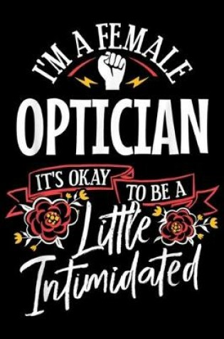 Cover of I'm a female optician it's okay to be a litte intimidated