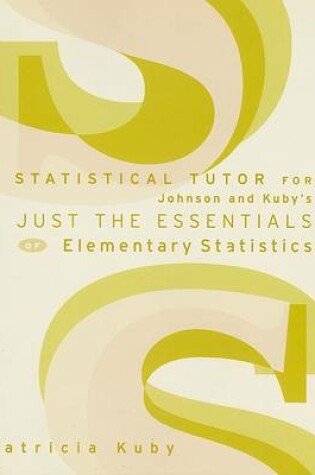 Cover of Statistical Tutor for Johnson/Kuby's Just the Essentials of Elementary  Statistics, 9th