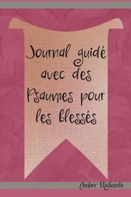 Book cover for Journal Guide Avec Des Psaumes Pour Les Blesses