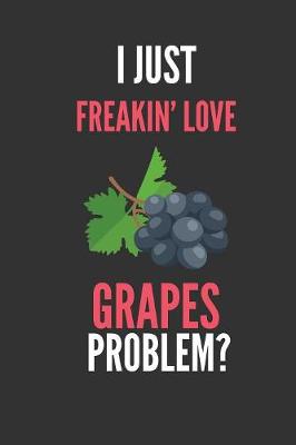Book cover for I Just Freakin' Love Grapes
