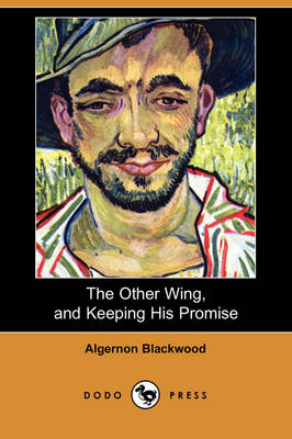 Book cover for The Other Wing, and Keeping His Promise (Dodo Press)