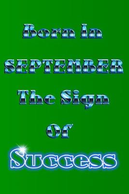 Cover of Born In September The Sign Of Success