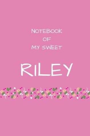 Cover of Notebook of my sweet Riley