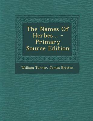 Book cover for The Names of Herbes... - Primary Source Edition